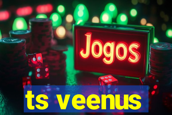 ts veenus